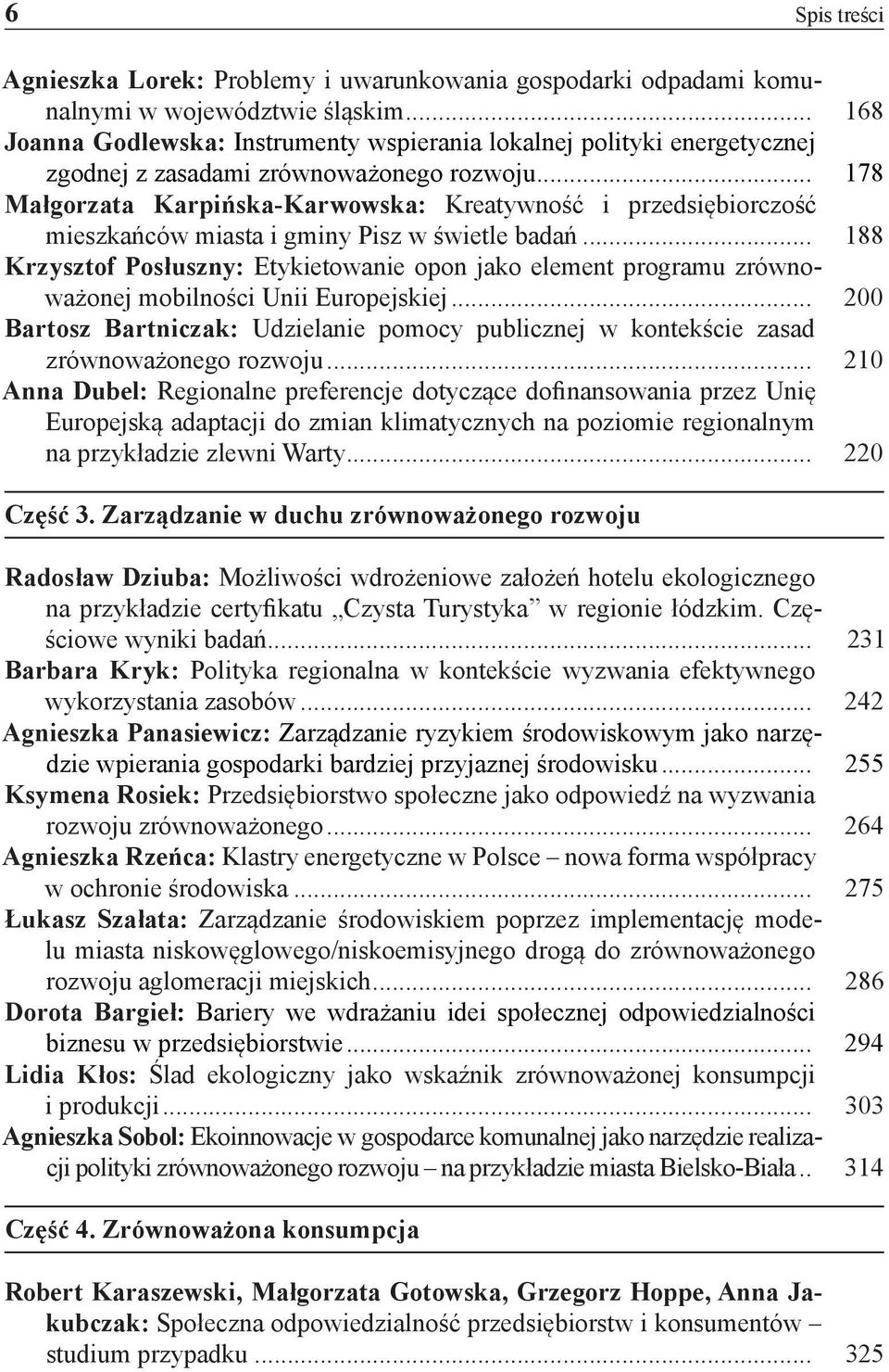 .. 178 Małgorzata Karpińska-Karwowska: Kreatywność i przedsiębiorczość mieszkańców miasta i gminy Pisz w świetle badań.