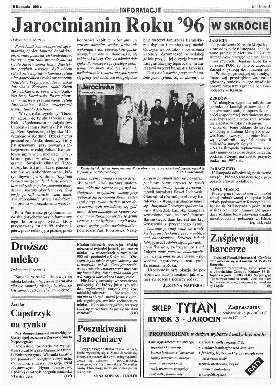 Byli obecni członkow ie kapituły - laureaci tytułu z lat poprzednich i redaktor naczelny "Gazety".