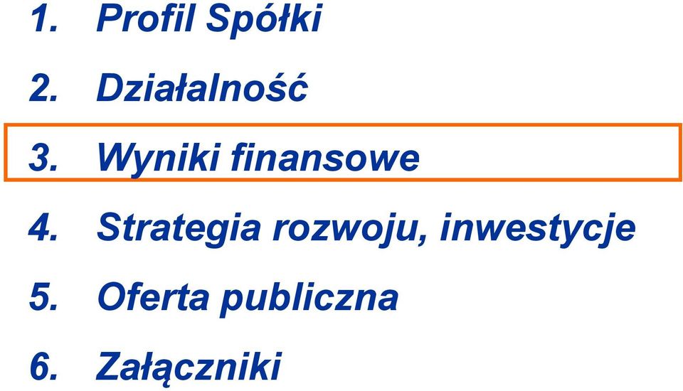 Wyniki finansowe 4.