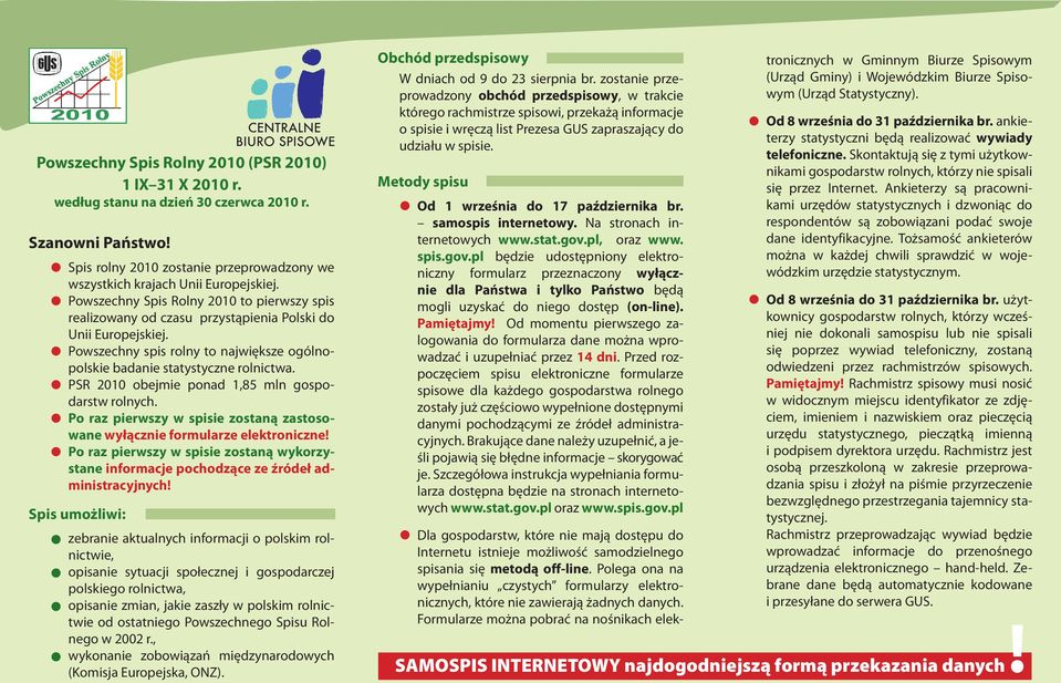 PSR 2010 obejmie ponad 1,85 mln gospodarstw rolnych. Po raz pierwszy w spisie zostaną zastosowane wyłącznie formularze elektroniczne!