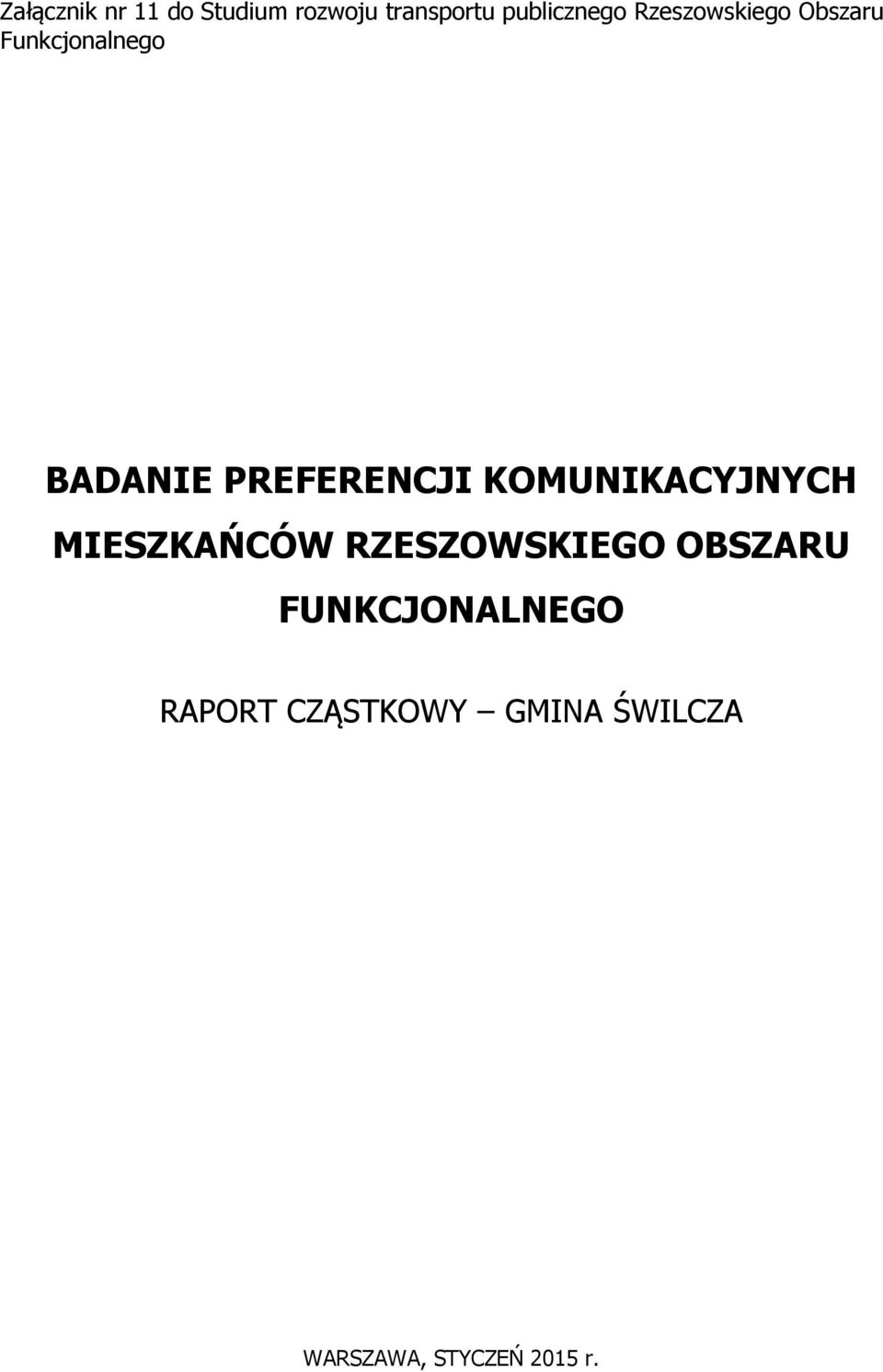 KOMUNIKACYJNYCH MIESZKAŃCÓW RZESZOWSKIEGO OBSZARU