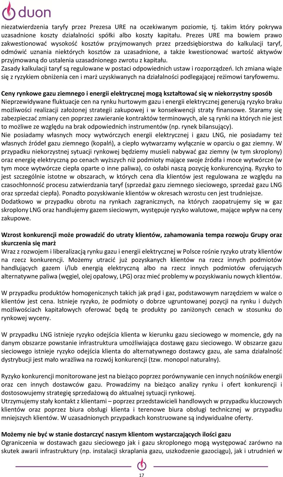 aktywów przyjmowaną do ustalenia uzasadnionego zwrotu z kapitału. Zasady kalkulacji taryf są regulowane w postaci odpowiednich ustaw i rozporządzeń.