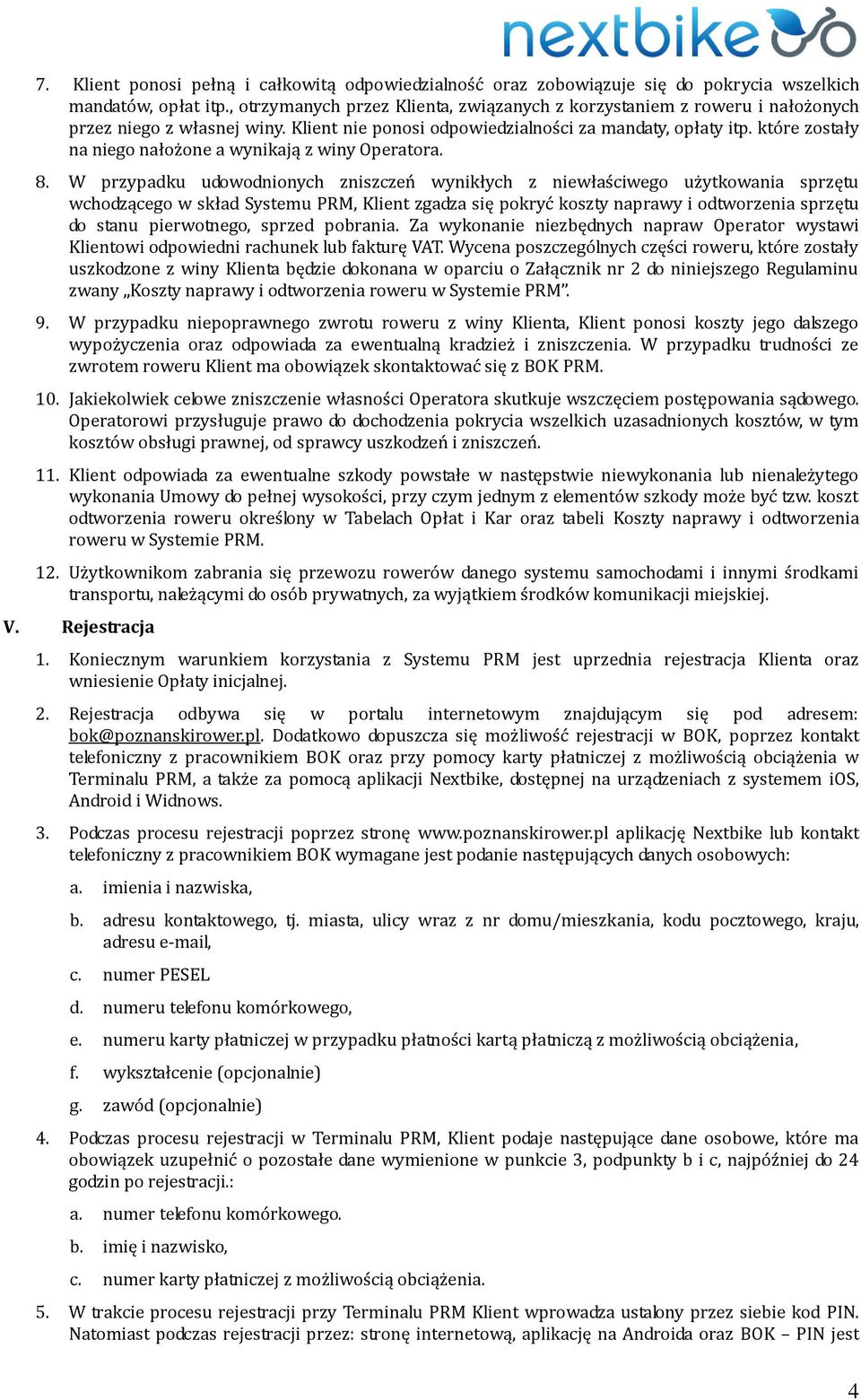 które zostały na niego nałożone a wynikają z winy Operatora. 8.