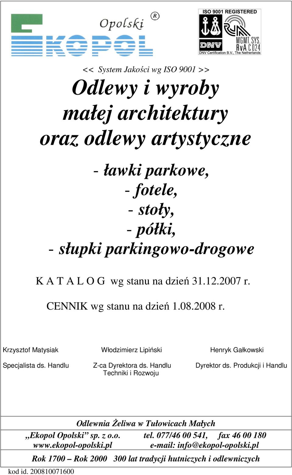 2007 r. CENNIK wg stanu na dzień 1.08.2008 r.