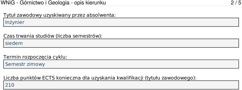 semestrów): siedem Termin rozpoczęcia cyklu: Semestr zimowy Liczba