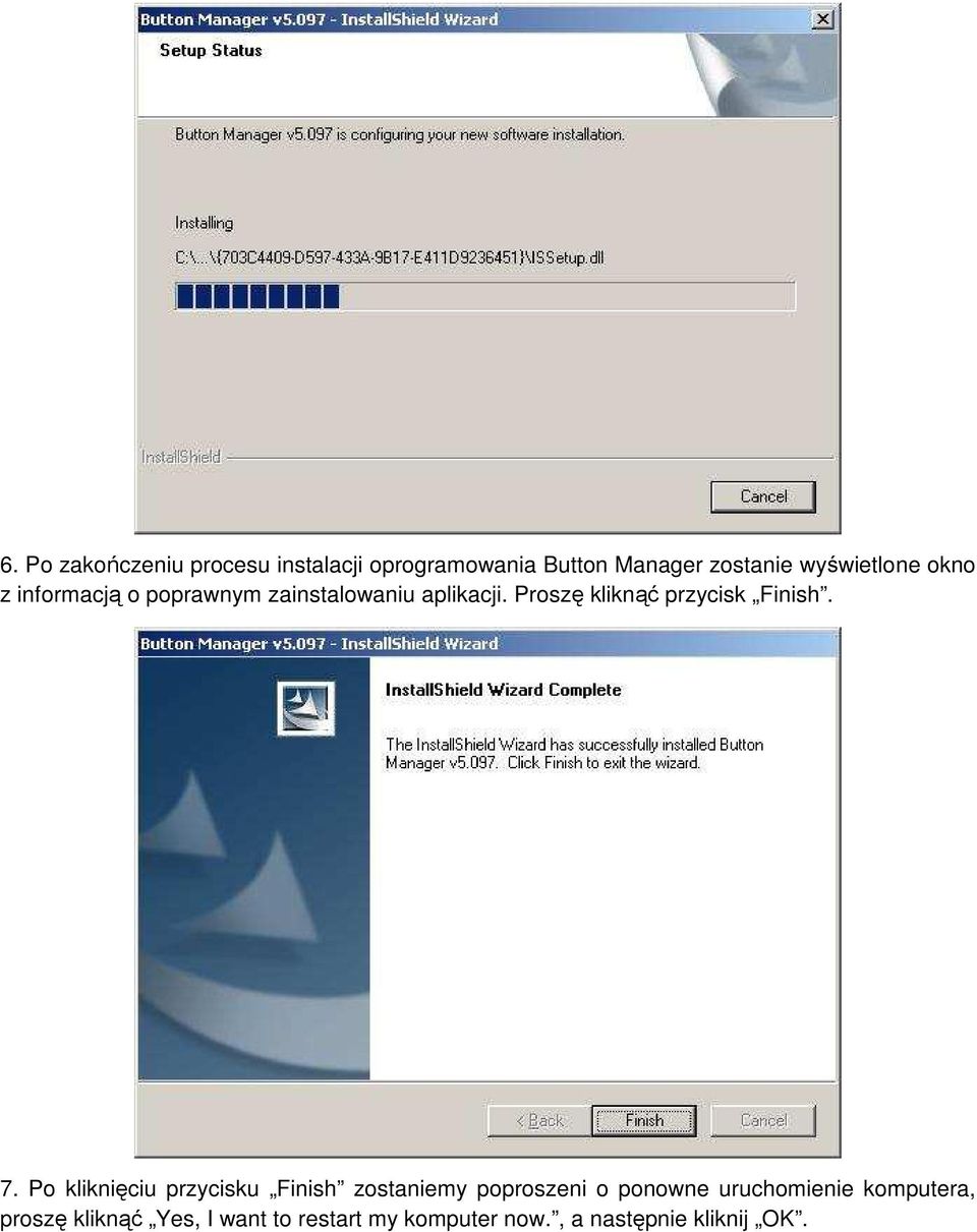 Proszę kliknąć przycisk Finish. 7.