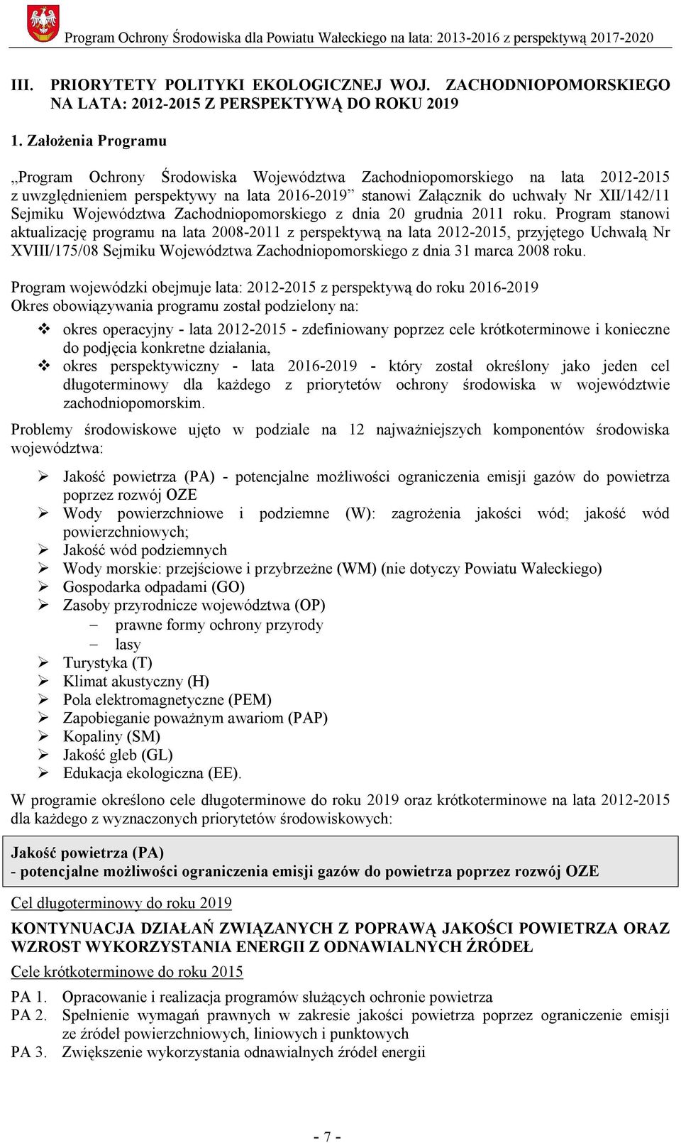 Województwa Zachodniopomorskiego z dnia 20 grudnia 2011 roku.