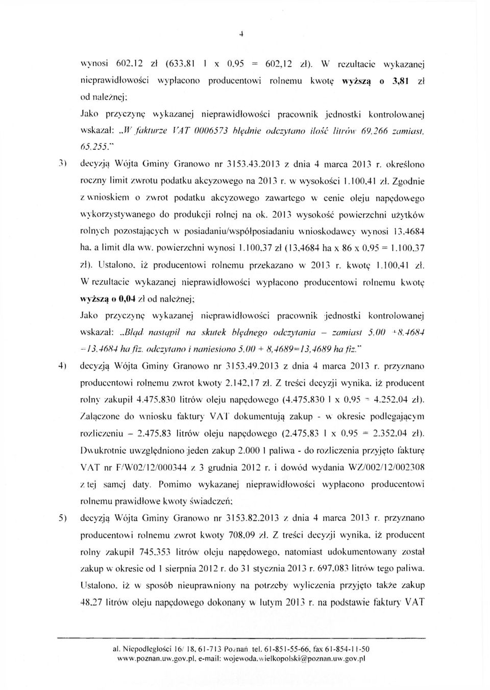 określono roczny limit zwrotu podatku akcyzowego na 2013 r. w wysokości 1.100.41 zł.