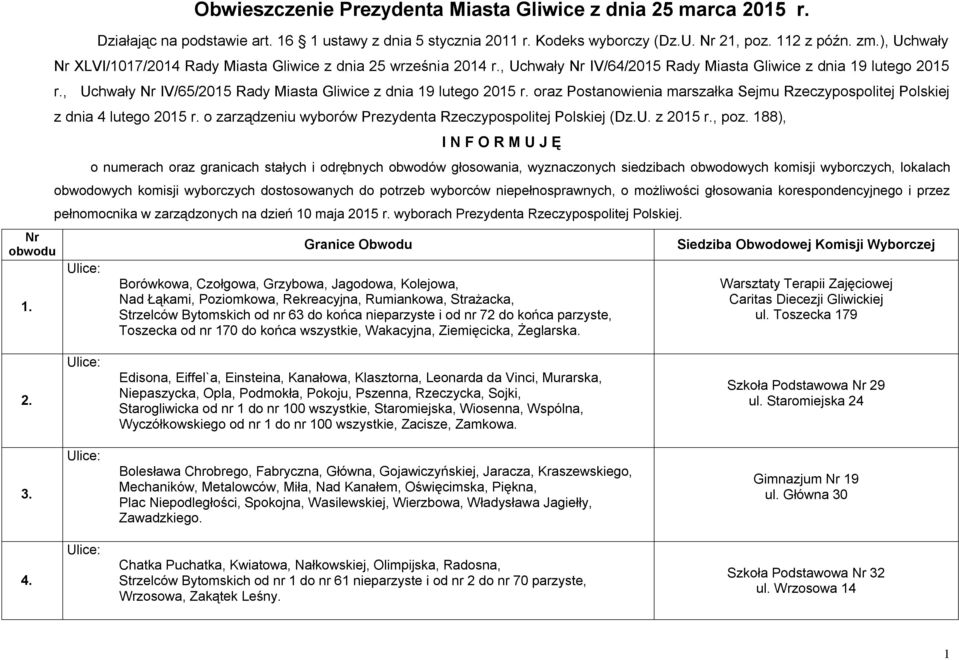 , Uchwały Nr IV/65/2015 Rady Miasta Gliwice z dnia 19 lutego 2015 r. oraz Postanowienia marszałka Sejmu Rzeczypospolitej Polskiej z dnia 4 lutego 2015 r.