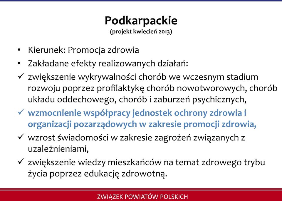 psychicznych, wzmocnienie współpracy jednostek ochrony zdrowia i organizacji pozarządowych w zakresie promocji zdrowia, wzrost