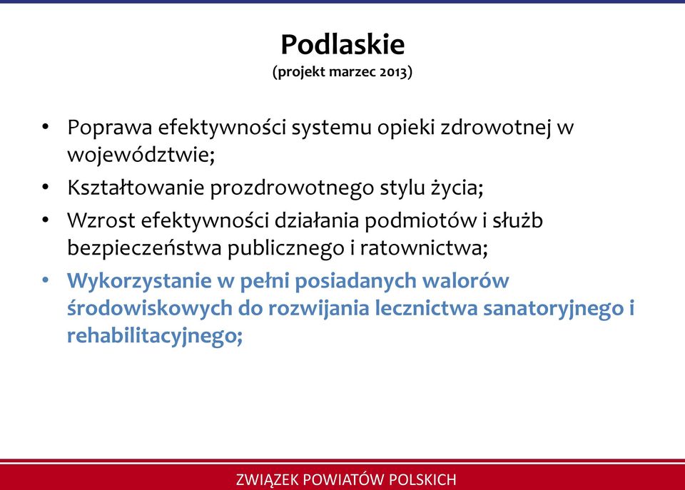 podmiotów i służb bezpieczeństwa publicznego i ratownictwa; Wykorzystanie w pełni