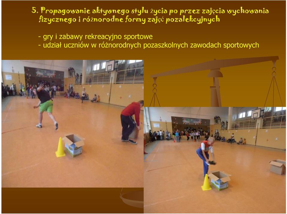 pozalekcyjnych - gry i zabawy rekreacyjno sportowe -