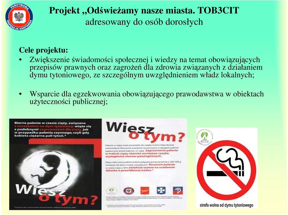 wiedzy na temat obowiązujących przepisów prawnych oraz zagrożeń dla zdrowia związanych z