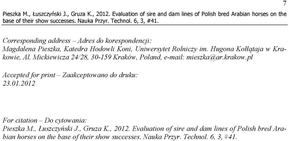 Pieszka, Katedra Hodowli Koni, Uniwersytet Rolniczy im. Hugona Kołłątaja w Krakowie, Al.