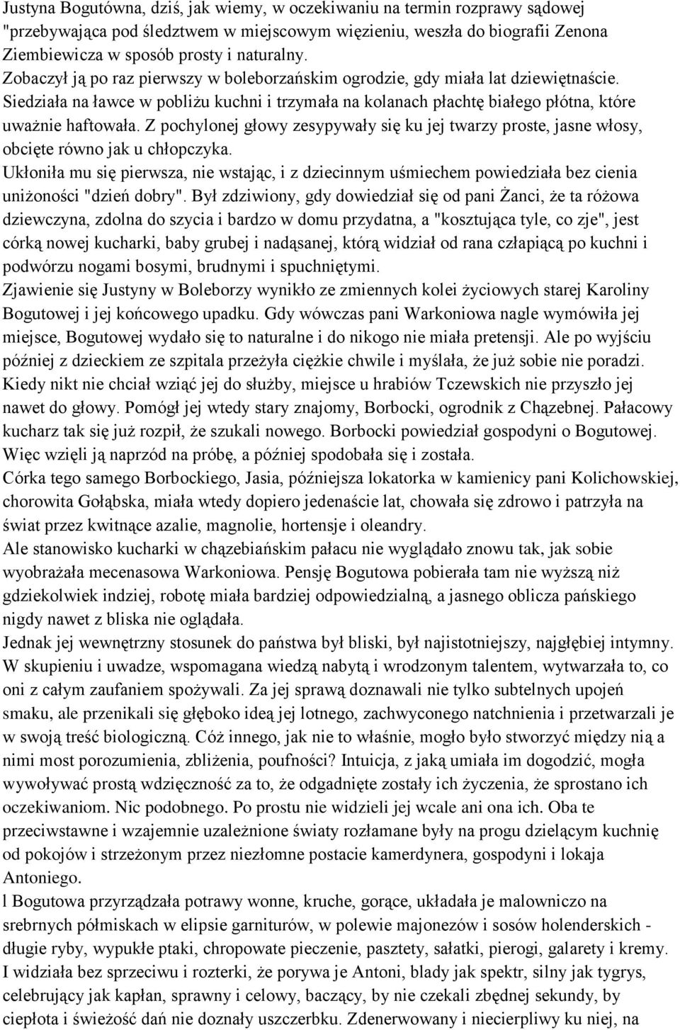 Z pochylonej głowy zesypywały się ku jej twarzy proste, jasne włosy, obcięte równo jak u chłopczyka.