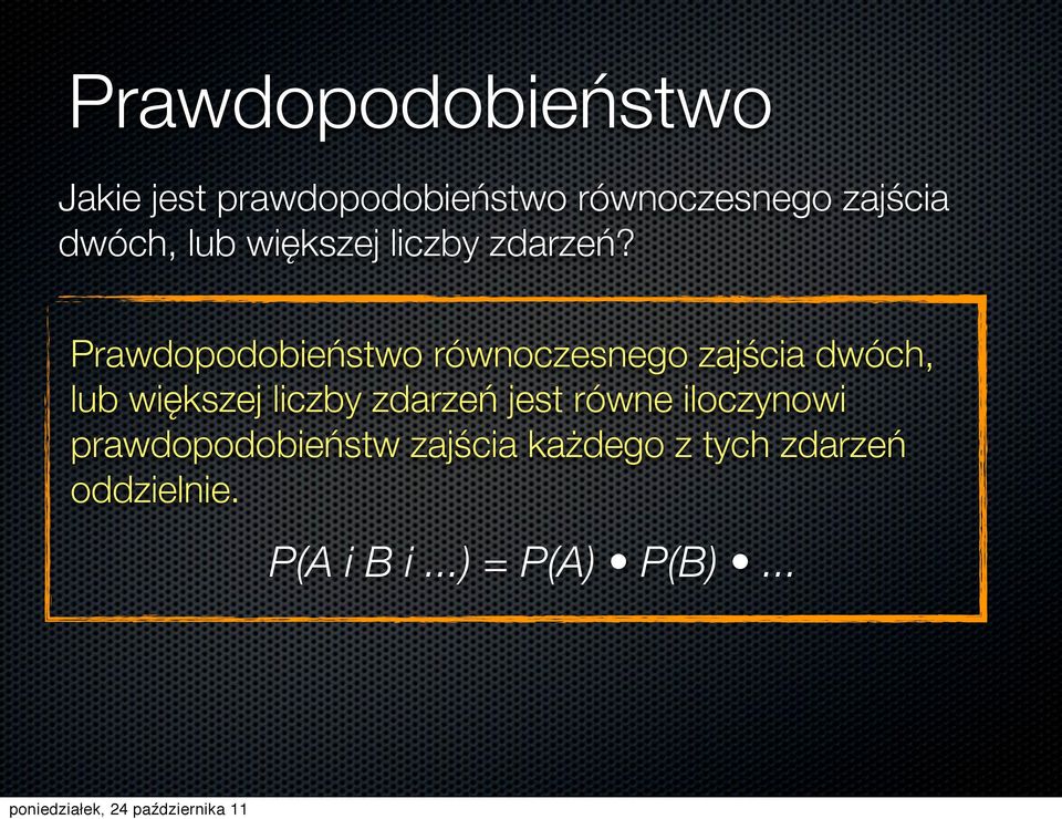 Prawdopodobieństwo równoczesnego zajścia dwóch, lub większej liczby