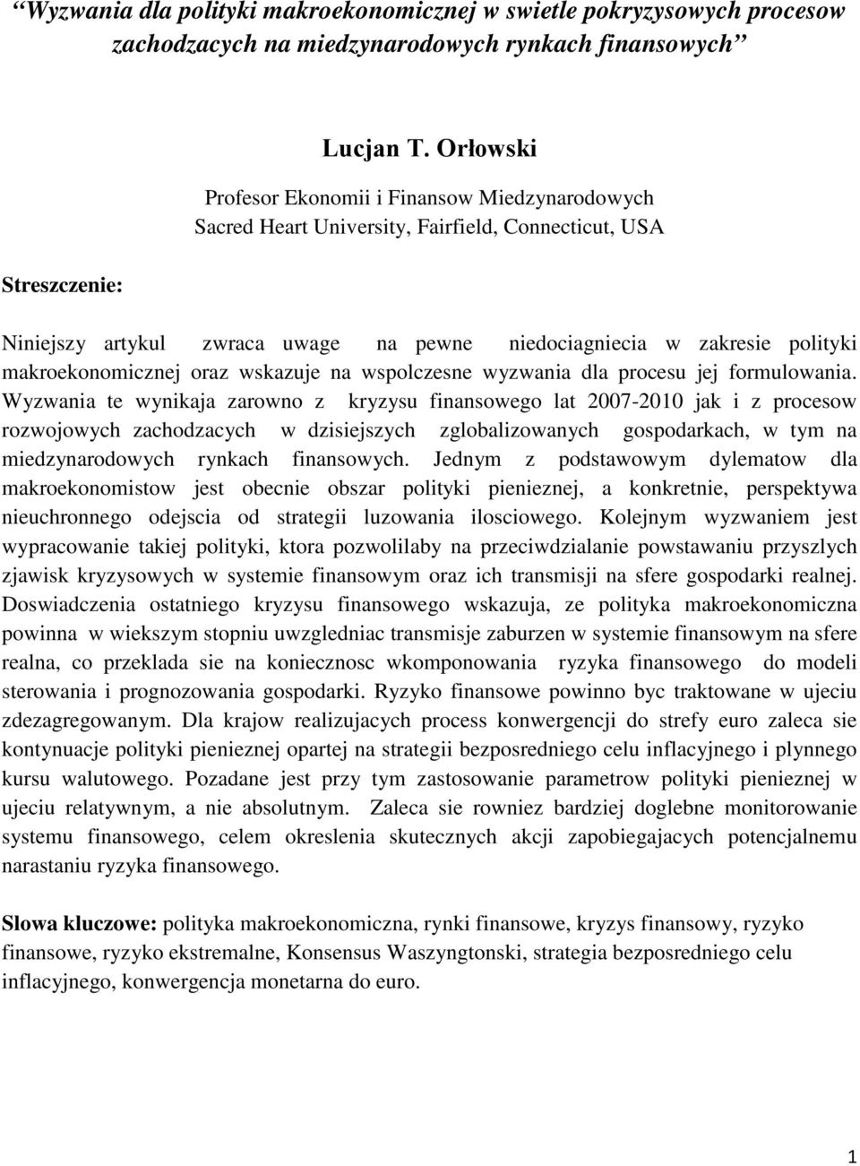 makroekonomicznej oraz wskazuje na wspolczesne wyzwania dla procesu jej formulowania.