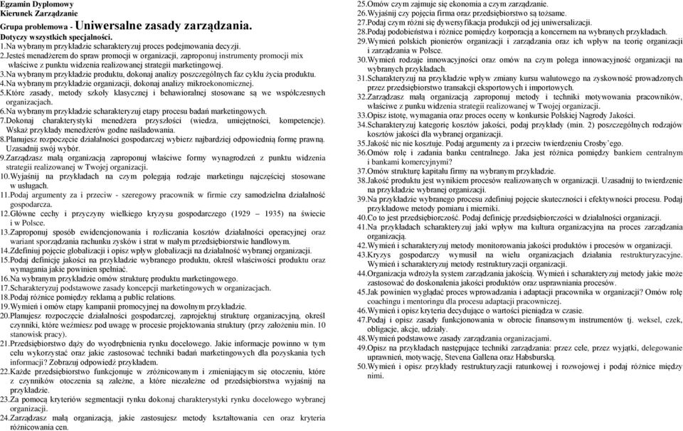 Na wybranym przykładzie produktu, dokonaj analizy poszczególnych faz cyklu życia produktu. 4.Na wybranym przykładzie organizacji, dokonaj analizy mikroekonomicznej. 5.