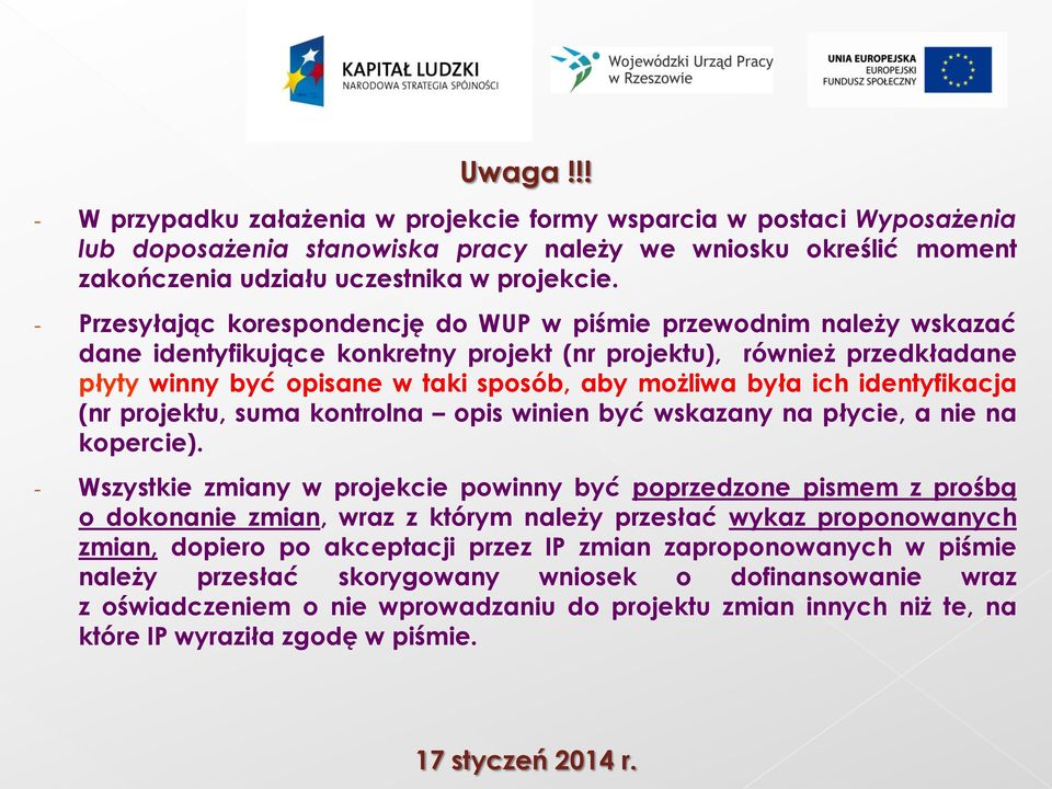 była ich identyfikacja (nr projektu, suma kontrolna opis winien być wskazany na płycie, a nie na kopercie).