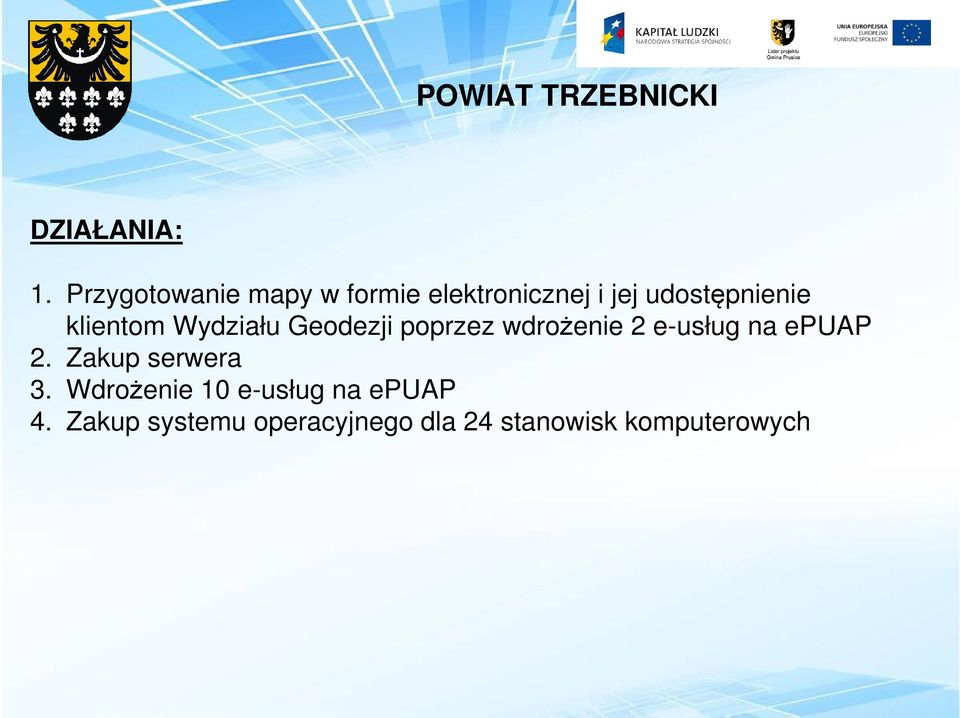 klientom Wydziału Geodezji poprzez wdrożenie 2 e-usług na epuap 2.