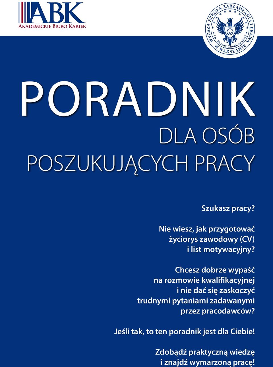 Chcesz dobrze wypaść na rozmowie kwalifikacyjnej i nie dać się zaskoczyć trudnymi