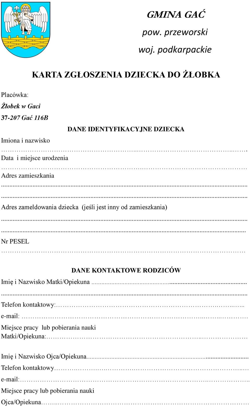 .... Data i miejsce urodzenia. Adres zamieszkania Adres zameldowania dziecka (jeśli jest inny od zamieszkania).