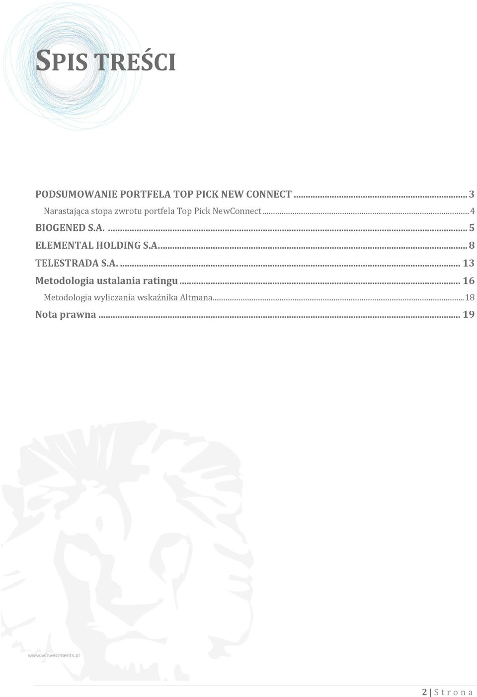 ... 5 ELEMENTAL HOLDING S.A.... 8 TELESTRADA S.A.... 13 Metodologia ustalania ratingu.