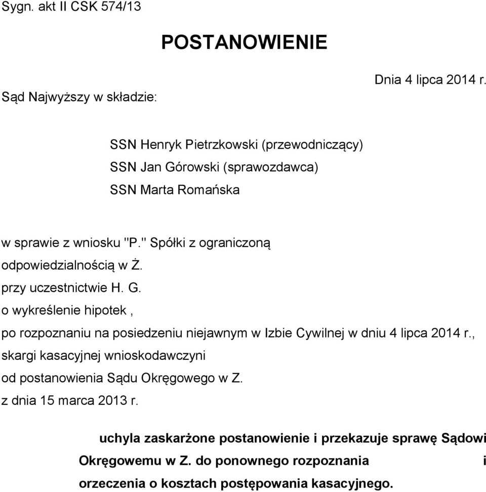 " Spółki z ograniczoną odpowiedzialnością w Ż. przy uczestnictwie H. G.