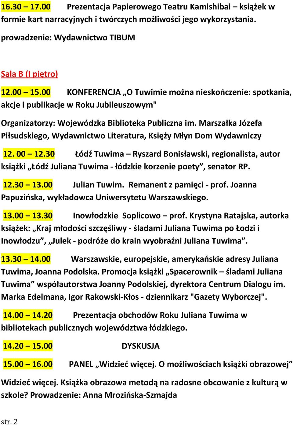 Marszałka Józefa Piłsudskiego, Wydawnictwo Literatura, Księży Młyn Dom Wydawniczy 12. 00 12.