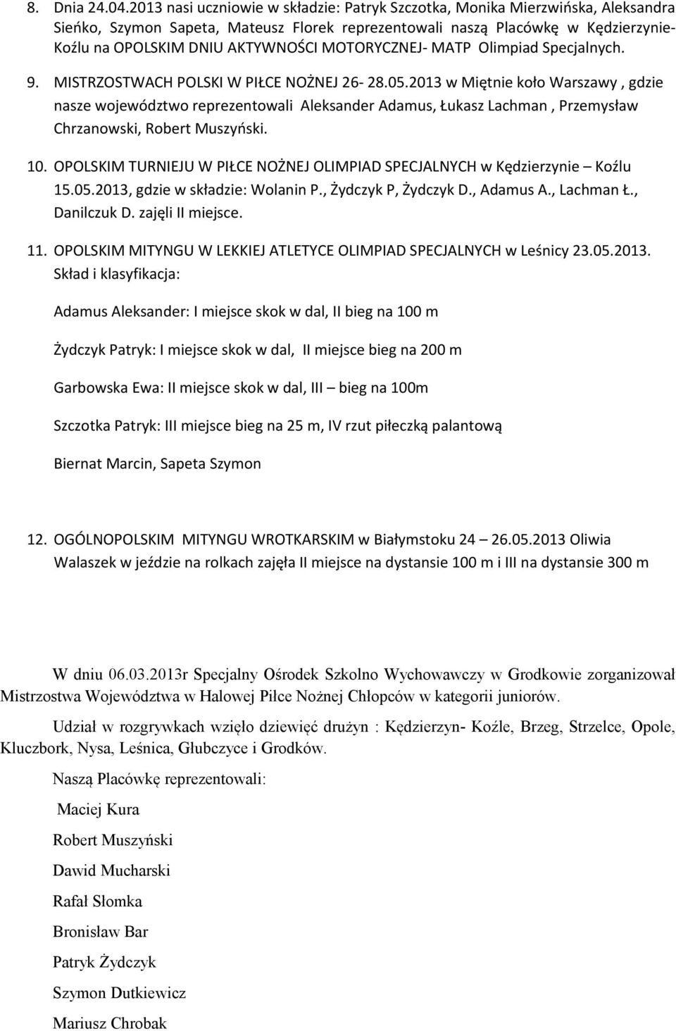 MOTORYCZNEJ- MATP Olimpiad Specjalnych. 9. MISTRZOSTWACH POLSKI W PIŁCE NOŻNEJ 26-28.05.