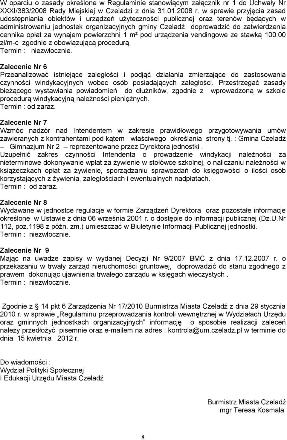 cennika opłat za wynajem powierzchni 1 m² pod urządzenia vendingowe ze stawką 100,00 zł/m-c zgodnie z obowiązującą procedurą. Termin : niezwłocznie.