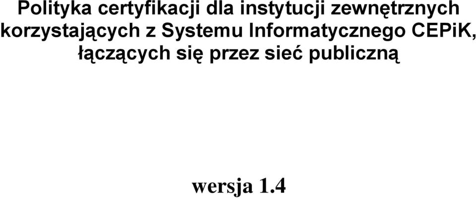 korzystających z Systemu