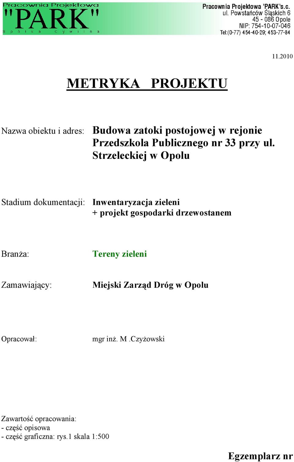 Strzeleckiej w Opolu Stadium dokumentacji: Inwentaryzacja zieleni + projekt gospodarki drzewostanem