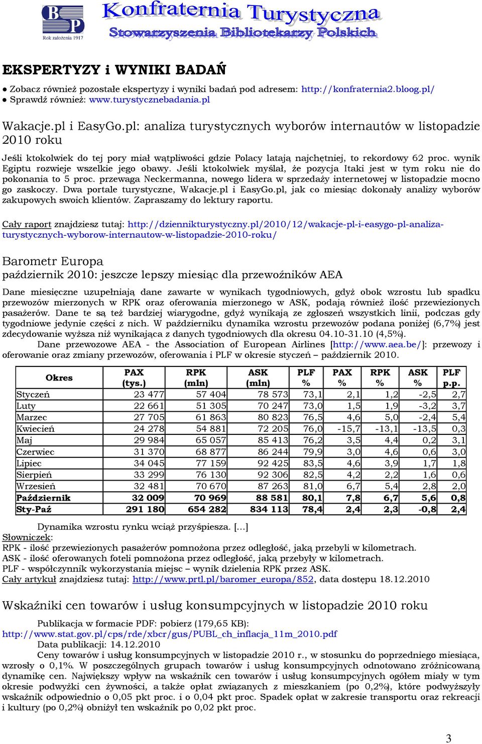 Jeśli ktklwiek myślał, że pzycja Itaki jest w tym rku nie d pknania t 5 prc. przewaga Neckermanna, nweg lidera w sprzedaży internetwej w listpadzie mcn g zaskczy. Dwa prtale turystyczne, Wakacje.