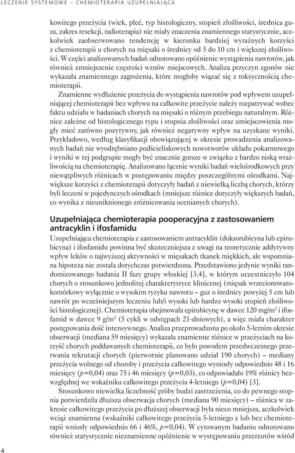 pii u cho rych na mię sa ki o śred ni cy od 5 do 10 cm i więk szej zło śli wo - ści.