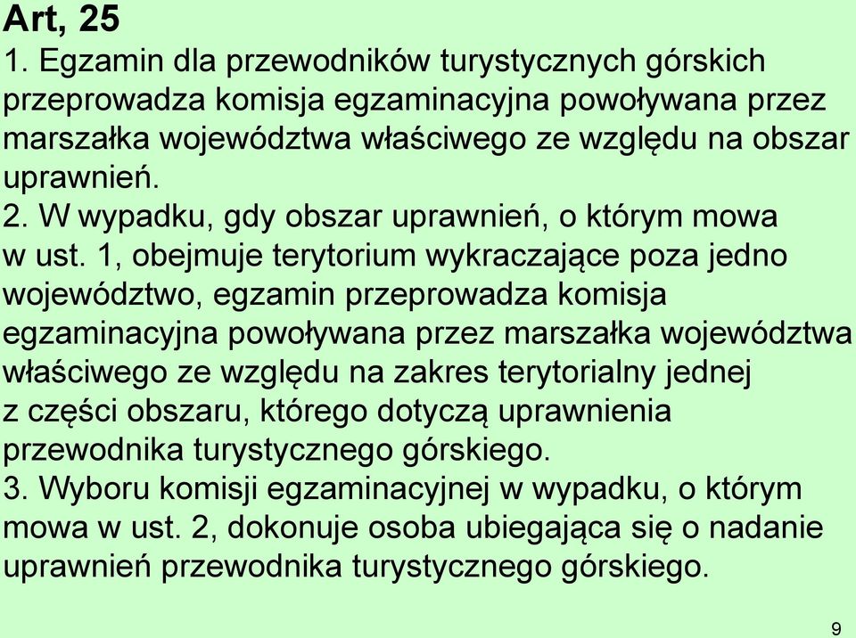 W wypadku, gdy obszar uprawnień, o którym mowa w ust.