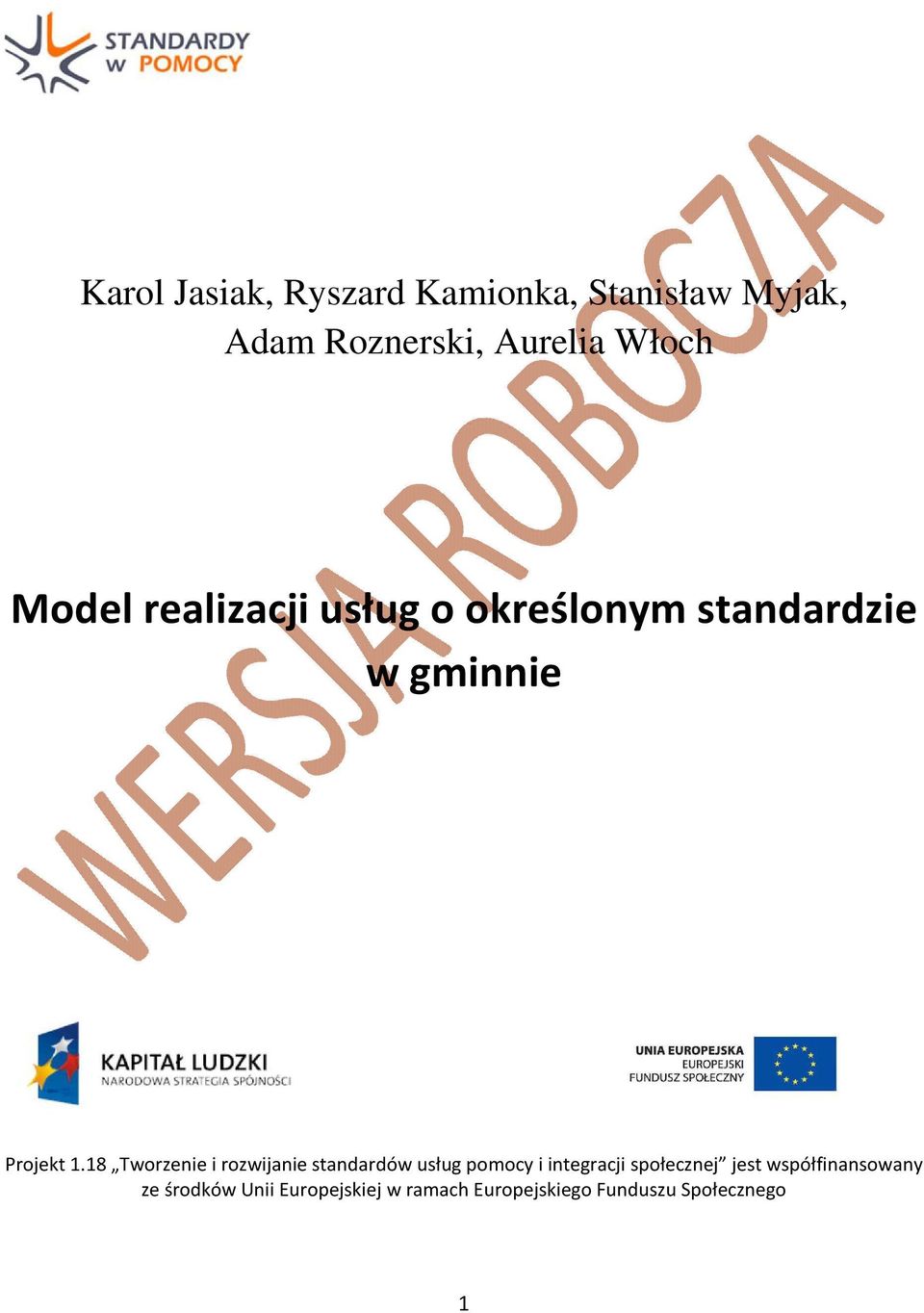 18 Tworzenie i rozwijanie standardów usług pomocy i integracji społecznej jest