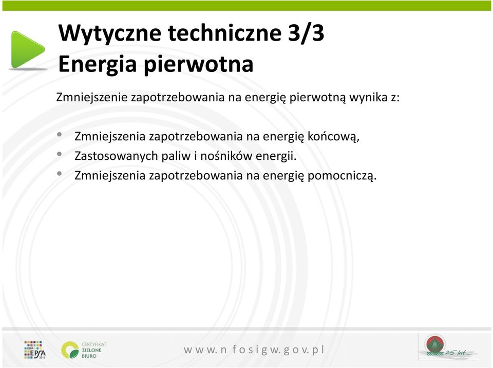 zapotrzebowania na energię końcową, Zastosowanych paliw i