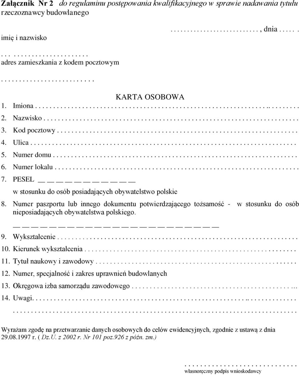 Kod pocztowy................................................................... 4. Ulica. 5. Numer domu.................................................................... 6. Numer lokalu.................................................................... 7.