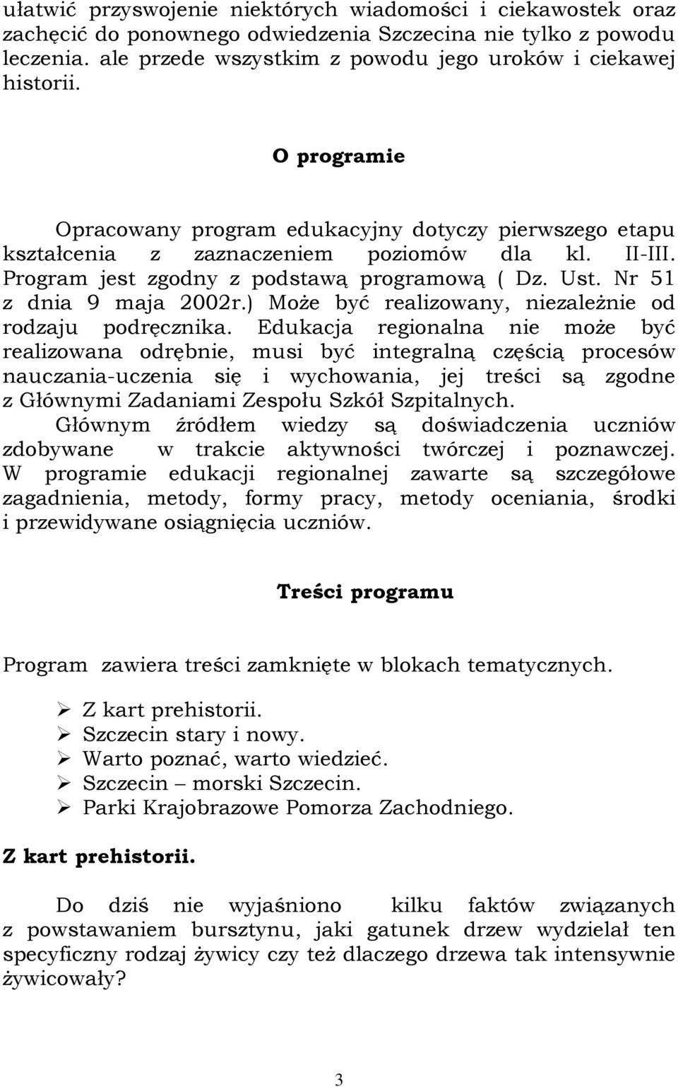 ) MoŜe być realizowany, niezaleŝnie od rodzaju podręcznika.