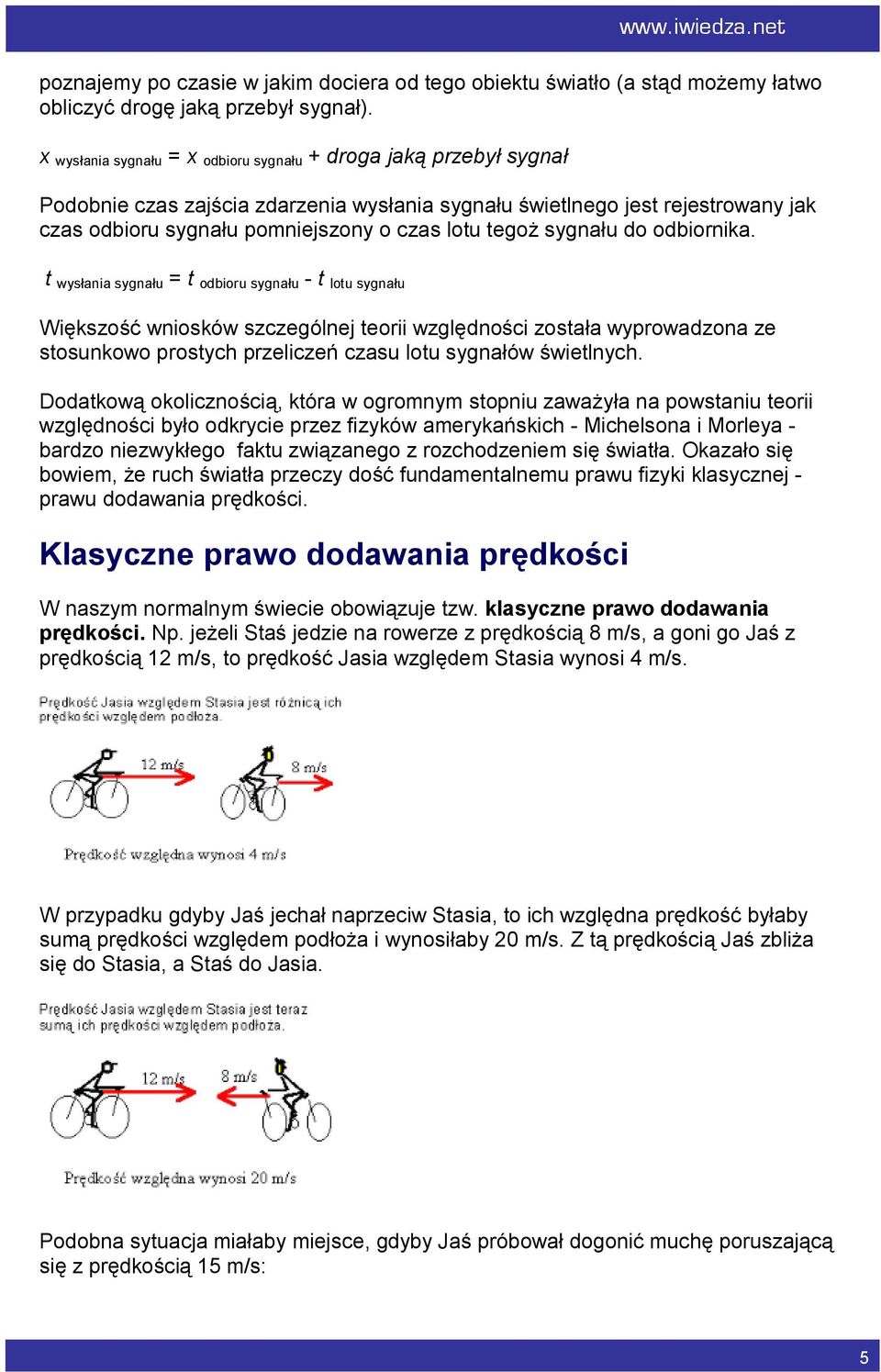 tegoż sygnału do odbiornika.