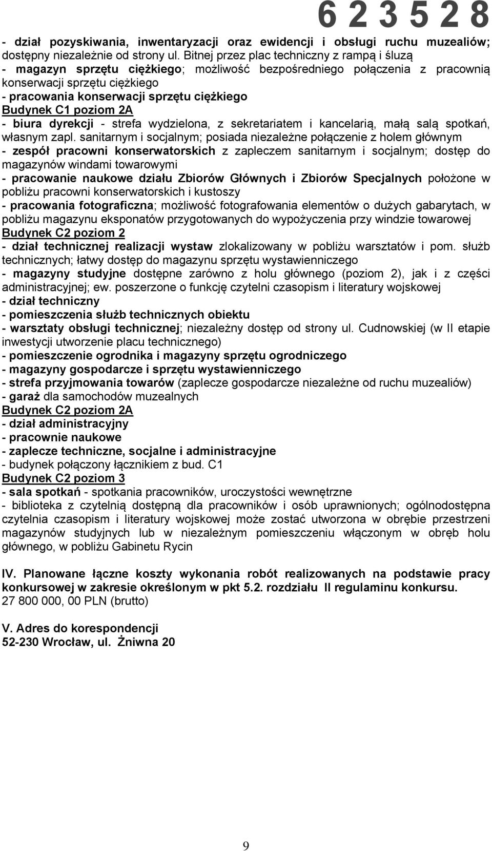 Budynek C1 poziom 2A - biura dyrekcji - strefa wydzielona, z sekretariatem i kancelarią, małą salą spotkań, własnym zapl.