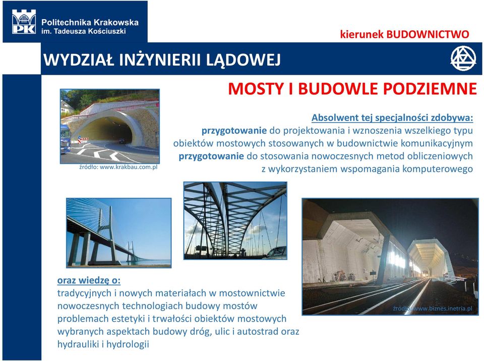 komunikacyjnym przygotowaniedo stosowania nowoczesnych metod obliczeniowych z wykorzystaniem wspomagania komputerowego oraz wiedzę o: tradycyjnych i