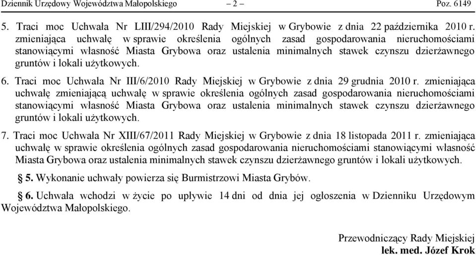 użytkowych. 6. Traci moc Uchwała Nr III/6/2010 Rady Miejskiej w Grybowie z dnia 29 grudnia 2010 r.