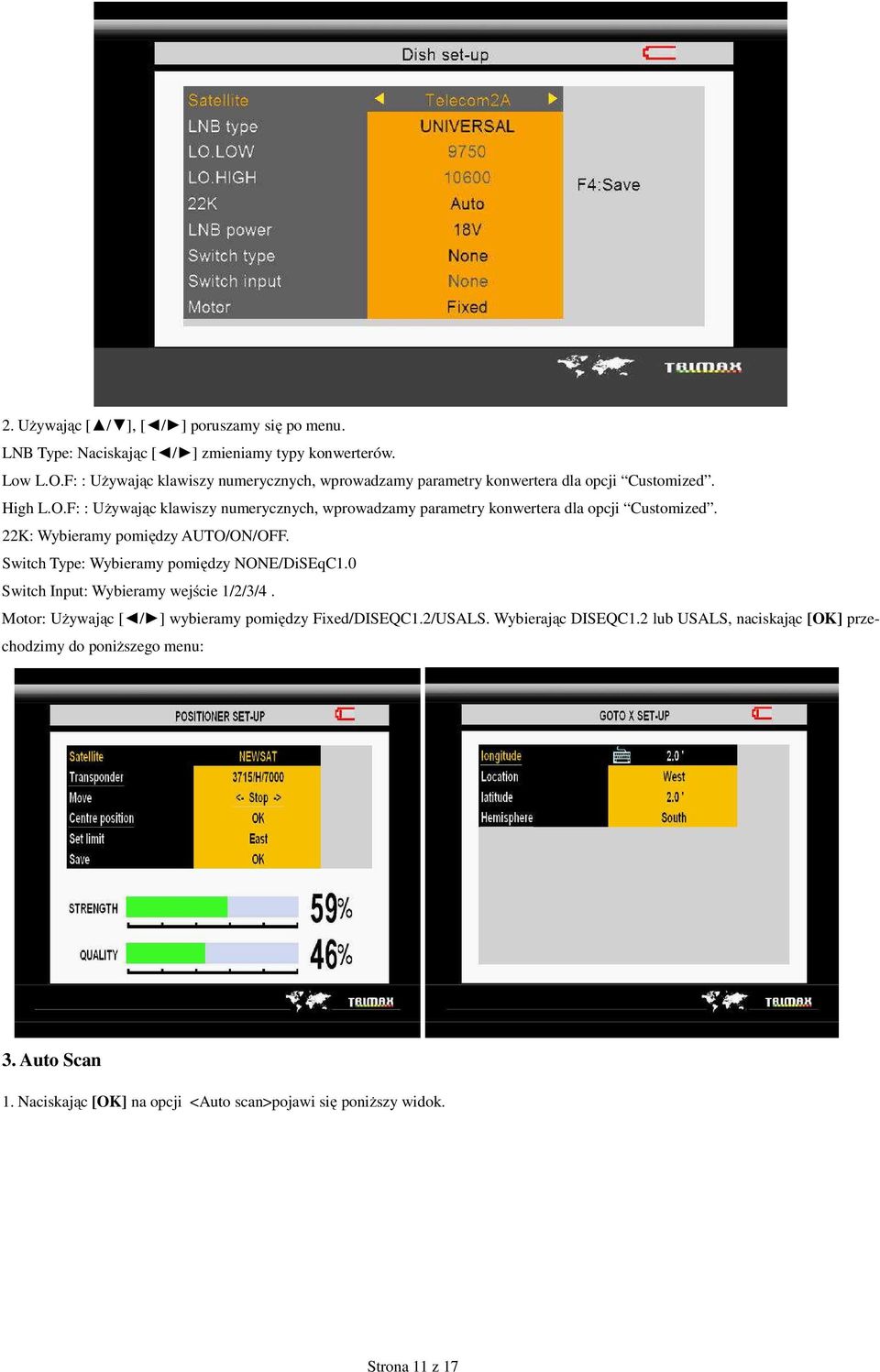 F: : Używając klawiszy numerycznych, wprowadzamy parametry konwertera dla opcji Customized. 22K: Wybieramy pomiędzy AUTO/ON/OFF.