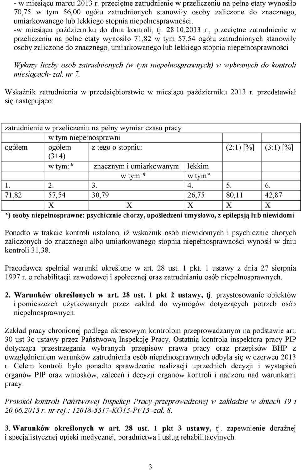 -w miesiącu październiku do dnia kontroli, tj. 28.10.2013 r.