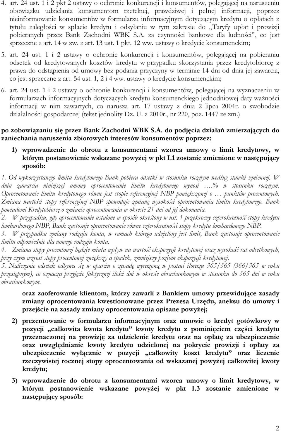 formularzu informacyjnym dotyczącym kredytu o opłatach z tytułu zaległości w spłacie kredytu i odsyłaniu w tym zakresie do Taryfy opłat i prowizji pobieranych przez Bank Zachodni WBK S.A.