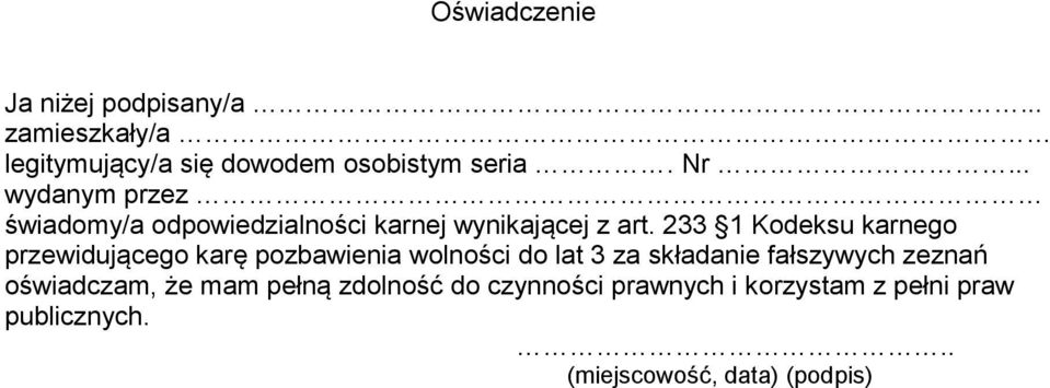 233 1 Kodeksu karnego przewidującego karę pozbawienia wolności do lat 3 za składanie fałszywych