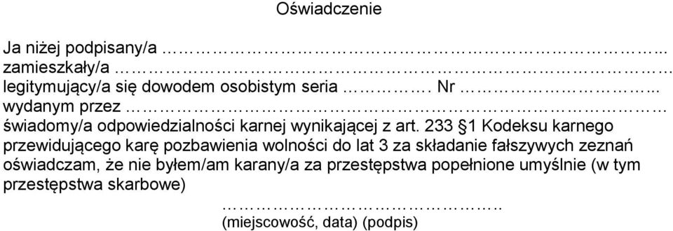 233 1 Kodeksu karnego przewidującego karę pozbawienia wolności do lat 3 za składanie fałszywych