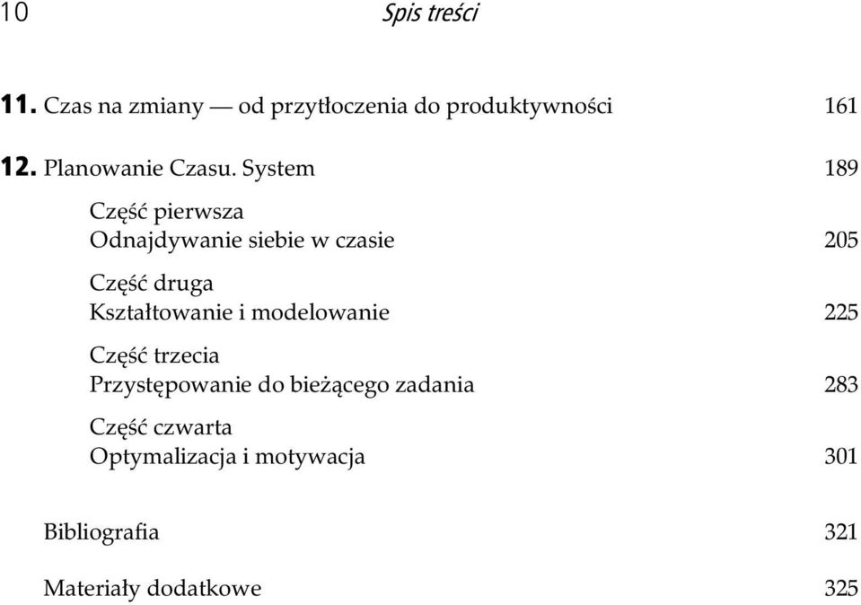 System 189 Cz pierwsza Odnajdywanie siebie w czasie 205 Cz druga Kszta towanie i